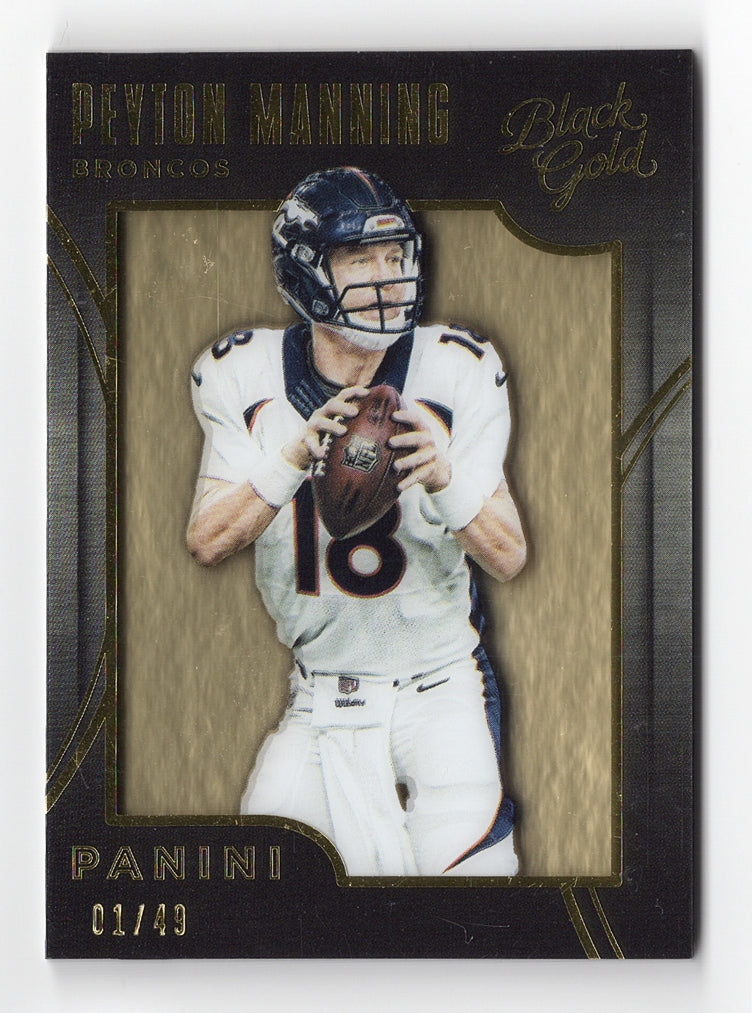 Peyton Manning 2015 Panini Black Gold Football (Denver Broncos) Parallel  Insert Trading Card #01/49 (Only 49 Made)