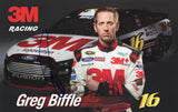 2014 Greg Biffle #16 3M Innovation Racing Team (Roush) 5X7 NASCAR Hero Card. This promotional driver card was hand-signed by Greg through a well-respected representative of Trackside Autographs. All signatures are obtained through public/private signings and garage area access (HOT Pass). You will receive a Certificate of Authenticity (COA) with your purchase,