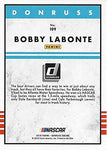 AUTOGRAPHED Bobby Labonte 2017 Panini Donruss Racing (#18 Interstate Batteries Gibbs Team) Nextel Cup Series Signed NASCAR Collectible Trading Card with COA
