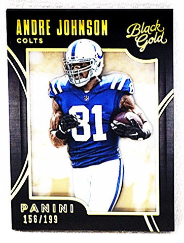 ANDRE JOHNSON 2015 Panini Black Gold Football (Indianapolis Colts) Rare Insert NFL Collectible Trading Card #156/199