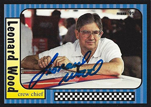 AUTOGRAPHED Leonard Wood 1991 Maxx Racing (Team Owner) Vintage Signed Collectible NASCAR Trading Card with COA
