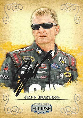 AUTOGRAPHED Jeff Burton 2011 Press Pass Eclipse Racing (#31 Caterpillar Team) RCR Sprint Cup Series Signed NASCAR Collectible Trading Card with COA
