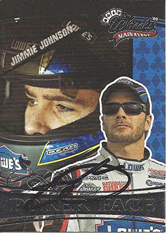 AUTOGRAPHED Jimmie Johnson 2009 Press Pass Wheels Main Event POKER FACE (#48 Lowes Racing) Signed Collectible NASCAR Trading Card with COA