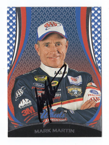 AUTOGRAPHED Mark Martin 2006 Wheels American Thunder Racing (#6 AAA Team) Signed Collectible NASCAR Trading Card with COA
